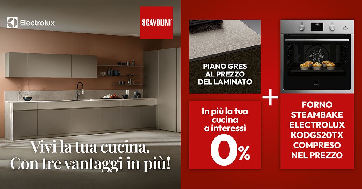 La tua cucina Scavolini, con vantaggi esclusivi